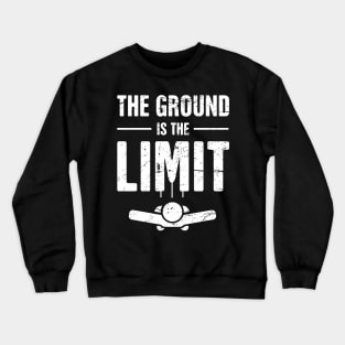 The Ground Is The Limit | Skydiving Design Crewneck Sweatshirt